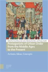 Book cover of Protagonists of Urban Order from the Middle Ages to the Present by Irena Benyovsky Latin
