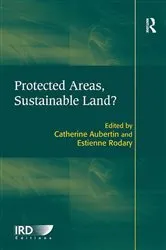 Book cover of Protected Areas, Sustainable Land? by Estienne Rodary