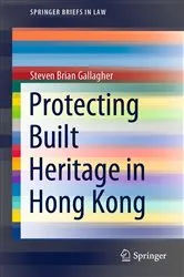 Book cover of Protecting Built Heritage in Hong Kong by Steven Brian Gallagher