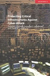 Book cover of Protecting Critical Infrastructures Against Cyber-Attack by Stephen Lukasik