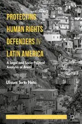 Book cover of Protecting Human Rights Defenders in Latin America by Ulisses Terto Neto