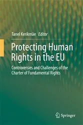 Book cover of Protecting Human Rights in the EU by Tanel Kerikmäe