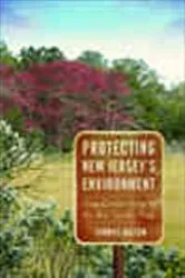 Book cover of Protecting New Jersey's Environment by Thomas Belton