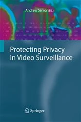Book cover of Protecting Privacy in Video Surveillance by Andrew Senior
