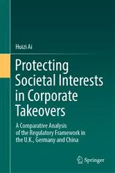 Book cover of Protecting Societal Interests in Corporate Takeovers by Unknown