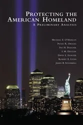 Book cover of Protecting the American Homeland by Michael E. O'Hanlon