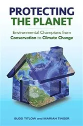 Book cover of Protecting the Planet by Budd Titlow
