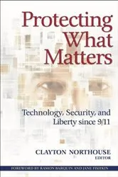 Book cover of Protecting What Matters by Clayton Northouse