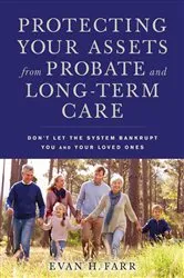 Book cover of Protecting Your Assets from Probate and Long-Term Care by Unknown