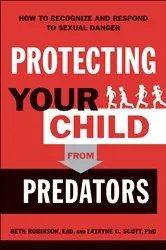 Book cover of Protecting Your Child from Predators by Unknown