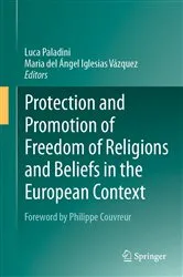 Book cover of Protection and Promotion of Freedom of Religions and Beliefs in the European Context by Luca Paladini