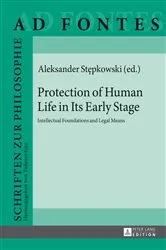 Book cover of Protection of Human Life in Its Early Stage by Alexander Stepkowski