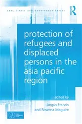 Book cover of Protection of Refugees and Displaced Persons in the Asia Pacific Region by Unknown