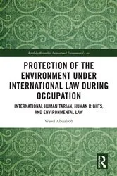 Book cover of Protection of the Environment under International Law during Occupation by Unknown