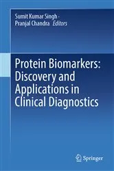 Book cover of Protein Biomarkers: Discovery and Applications in Clinical Diagnostics by Sumit Kumar Singh