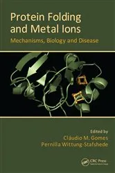 Book cover of Protein Folding and Metal Ions by Claudio M. Gomes