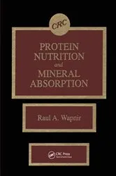 Book cover of Protein Nutrition and Mineral Absorption by Raul A. Wapnir