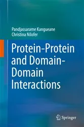 Book cover of Protein-Protein and Domain-Domain Interactions by Pandjassarame Kangueane
