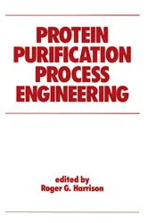 Book cover of Protein Purification Process Engineering by Roger Harrison