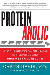 Book cover of Proteinaholic by Garth Davis