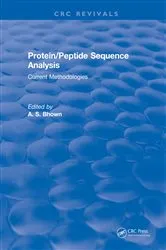 Book cover of Protein/Peptide Sequence Analysis: Current Methodologies by A.S. Bhown