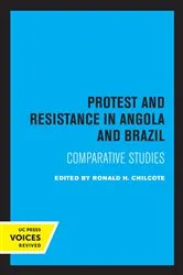 Book cover of Protest and Resistance in Angola and Brazil by Ronald H. Chilcote