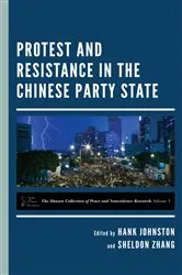 Book cover of Protest and Resistance in the Chinese Party State by Hank Johnston