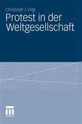 Book cover of Protest in der Weltgesellschaft by Christoph J. Virgl