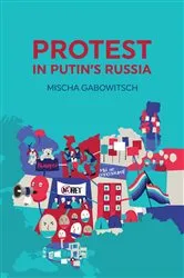 Book cover of Protest in Putin's Russia by Mischa Gabowitsch