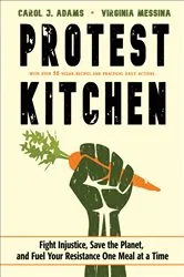 Book cover of Protest Kitchen by Carol J. Adams