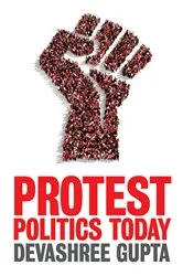 Book cover of Protest Politics Today by Devashree Gupta