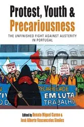 Book cover of Protest, Youth and Precariousness by Renato Miguel Carmo