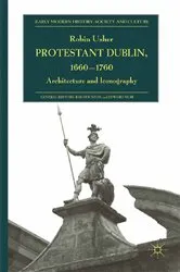 Book cover of Protestant Dublin, 1660-1760 by R. Usher