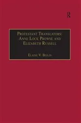 Book cover of Protestant Translators: Anne Lock Prowse and Elizabeth Russell by Elaine V. Beilin