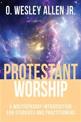 Book cover of Protestant Worship by O. Wesley Jr. Allen