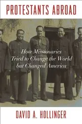 Book cover of Protestants Abroad by David A. Hollinger