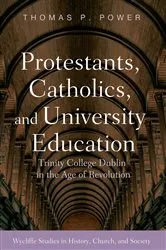 Book cover of Protestants, Catholics, and University Education by Thomas P. Power