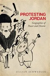 Book cover of Protesting Jordan by Jillian Schwedler