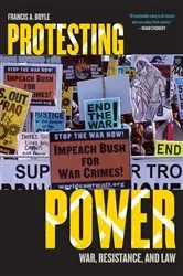 Book cover of Protesting Power by Francis A. Boyle