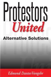Book cover of Protestors United by Edmond Vongehr