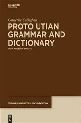 Book cover of Proto Utian Grammar and Dictionary by Unknown