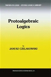 Book cover of Protoalgebraic Logics by Janusz Czelakowski