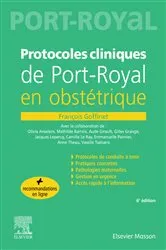 Book cover of Protocoles cliniques de Port-royal en obstétrique (6th ed.) by François Goffinet
