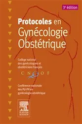 Book cover of Protocoles en Gynécologie-Obstétrique (3rd ed.) by Collège National des Gynécologues et Obstétriciens Français