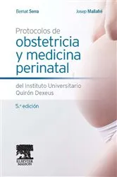 Book cover of Protocolos de obstetricia y medicina perinatal del Instituto Universitario Quirón Dexeus (5th ed.) by Bernat Serra Zantop
