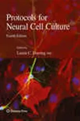 Book cover of Protocols for Neural Cell Culture (4th ed.) by Laurie C. Doering