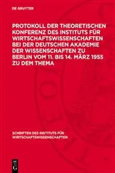 Book cover of Protokoll der Theoretischen Konferenz des Instituts für Wirtschaftswissenschaften bei der Deutschen Akademie der Wissenschaften zu Berlin vom 11. bis 14. März 1955 zu dem Thema by G. Kohlmey