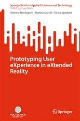 Book cover of Prototyping User eXperience in eXtended Reality by Monica Bordegoni