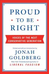 Book cover of Proud to Be Right by Jonah Goldberg