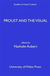 Book cover of Proust and the Visual by Nathalie Aubert